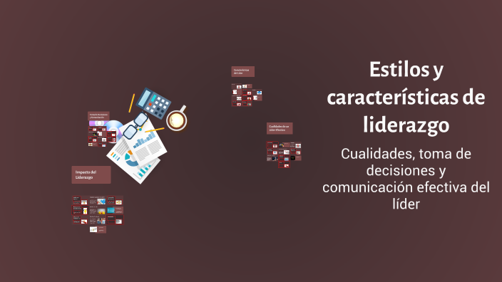 Estilos y características de liderazgo by David Oviedo on Prezi