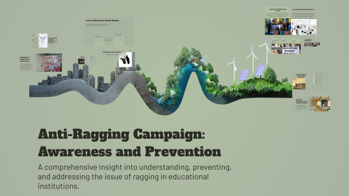 Anti-Ragging Campaign: Awareness and Prevention by Harish Kumar on Prezi