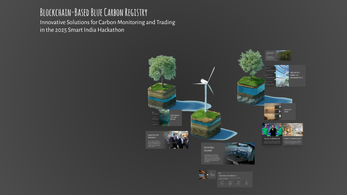Blockchain-Based Blue Carbon Registry by Sheik Basith on Prezi