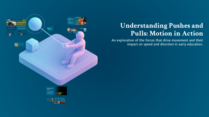 Pull Motion Examples Understanding Pushes and Pulls: Motion in Action by Natacha Francique ...