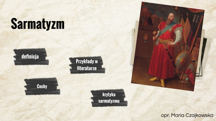 Sarmatyzm by Marysia Czajkowska on Prezi