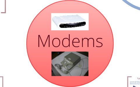 Modem Histroy The History of the Modem by Adam Halmy on Prezi