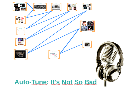 Auto-Tune: It's Not So Bad. by Kevin Schieffer on Prezi