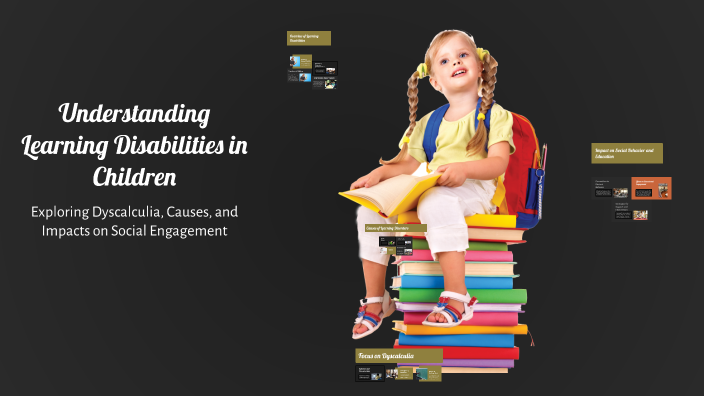 Understanding Learning Disabilities in Children by Eowyn Da Silva on Prezi