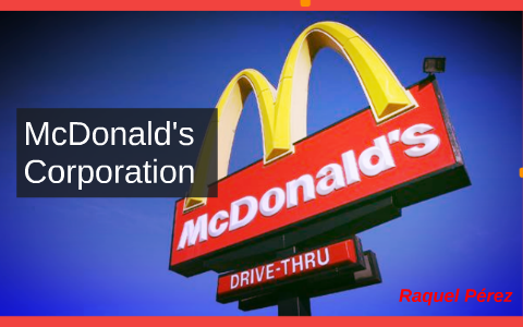 McDonald's Corporation By Raquel Pérez On Prezi