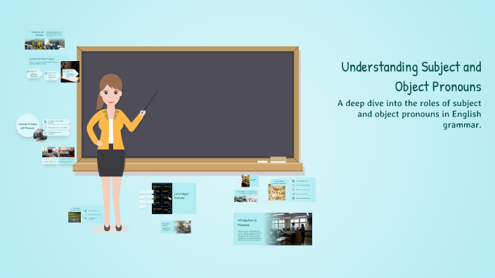 Understanding Subject and Object Pronouns by Natalia Grefa on Prezi