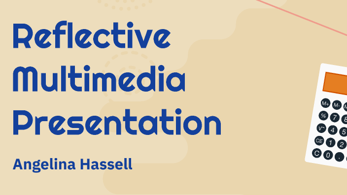 Multimedia Reflection Example Reflective Multimedia Presentation by Angelina Hassell on Prezi