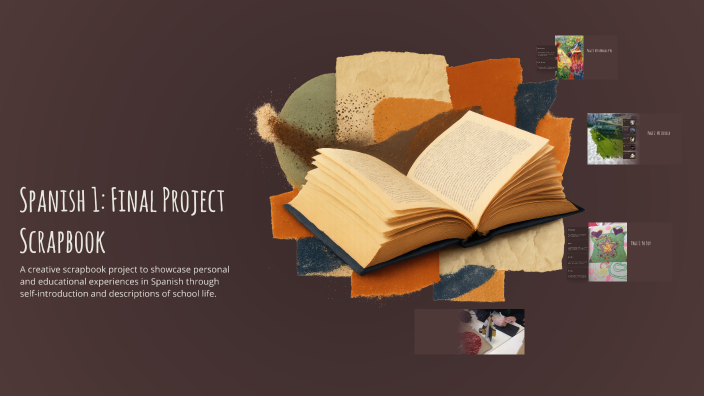 Spanish 1: Final Project Scrapbook by ZaRiyah Morton on Prezi