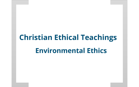 environmental ethics christianity essay