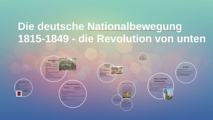 Die deutsche Nationalbewegung 1815-1849 - die Revolution von by Vanessa Bewer on Prezi Next