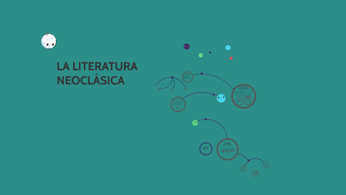 LA LITERATURA NEOCLÁSICA by Mario García de Vera on Prezi