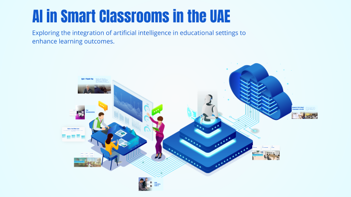 AI in Smart Classrooms in the UAE by Ghazlan Alefari on Prezi