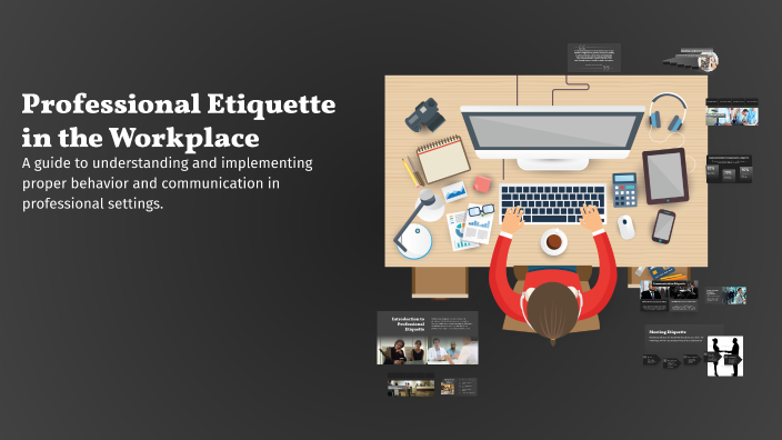 Professional Etiquette in the Workplace by Krishna Priya on Prezi