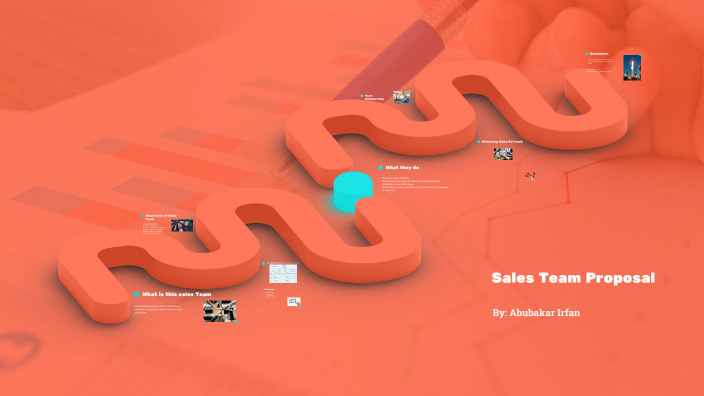 Sales Team Proposal by ABubakar Irfan on Prezi