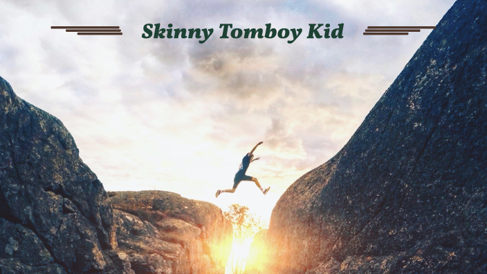 Skinny Tomboy Kid by Riley Boyd on Prezi