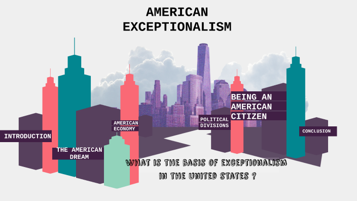 American Exceptionalism By Marie Dln On Prezi