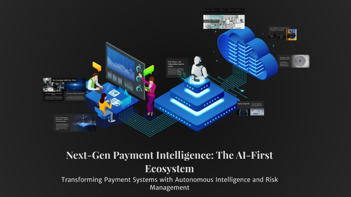 Next-Gen Payment Intelligence: The AI-First Ecosystem by Henish Shah on ...