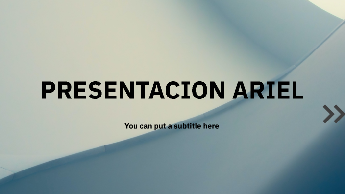 PRESENTACION ARIEL by ARIEL ARCANDO on Prezi