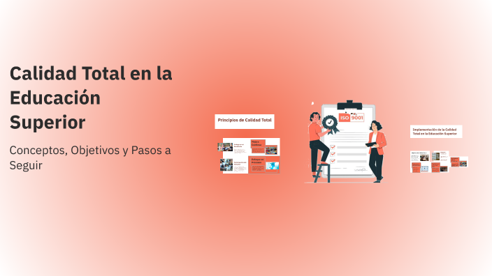 Calidad Total en la Educación Superior by Karla Ortega on Prezi
