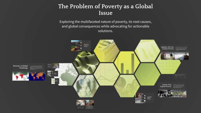 The Problem of Poverty as a Global Issue by Night Star on Prezi