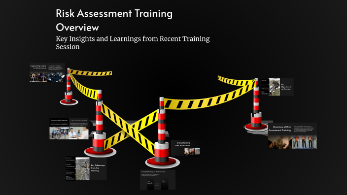 Risk Assessment Training Overview by Zahin Hafifi on Prezi