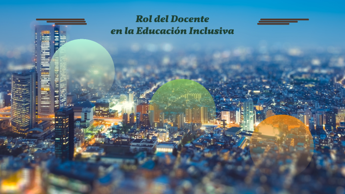 ROL DEL DOCENTE EN LA EDUCACIÓN INCLUSIVA by Johanna Moreno on Prezi
