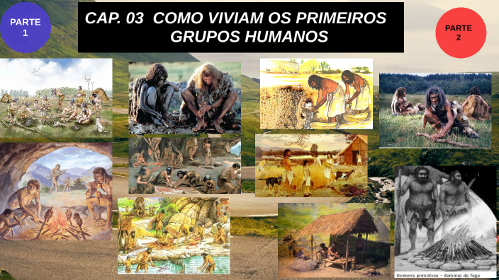 6 Os primeiros Grupos Humanos e o Processo de Sedentarização by Paulo ...