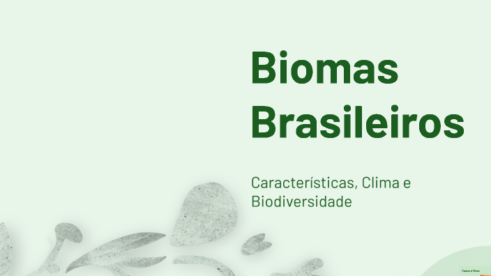 Biomas Brasileiros by Alisson de jesus carvalho on Prezi