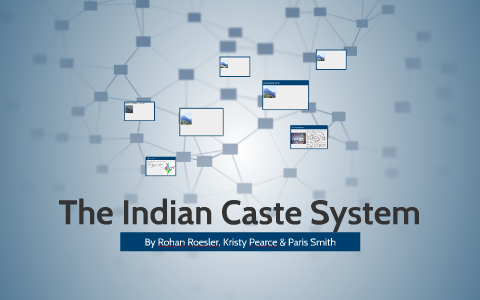 The Indian Caste System by Kristy Pearce on Prezi