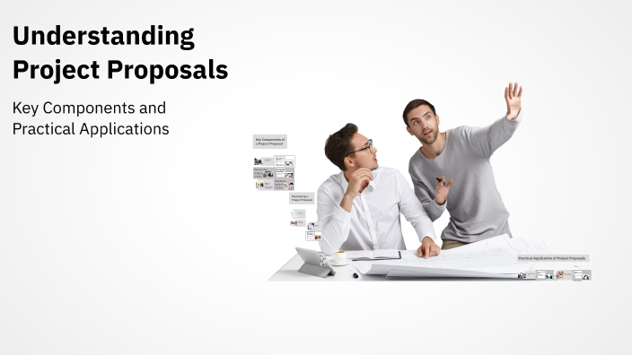 Project Understanding Proposal Understanding Project Proposals by Tim Carlos Abel on Prezi