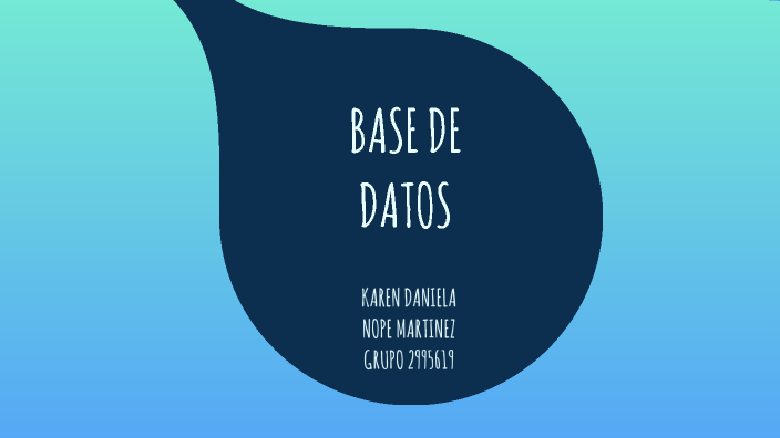 BASES DE DATOS by daniela nope on Prezi