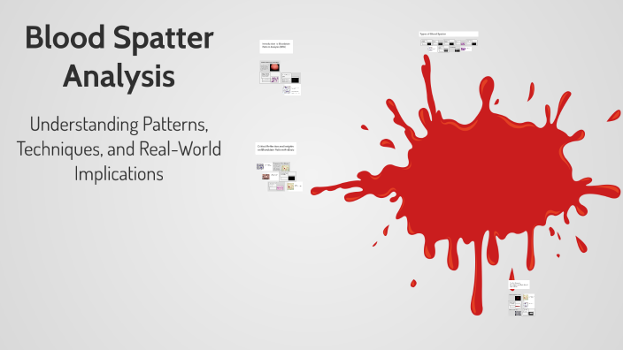 Blood Spatter Analysis by Evelyn bryan-aldrich on Prezi