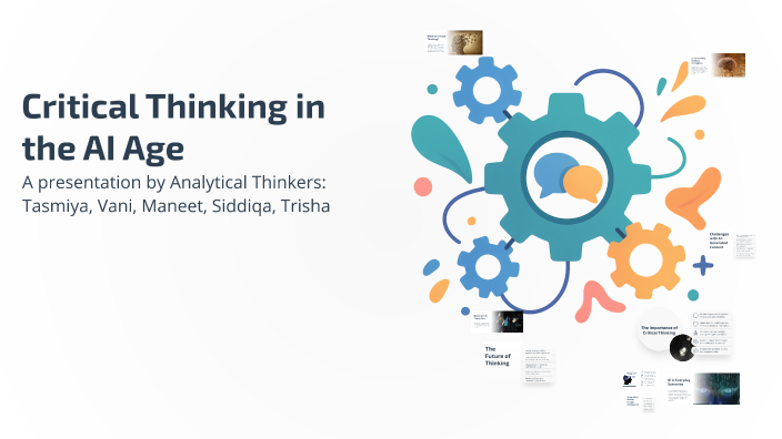 Critical Thinking in the AI Age by Siddiqa Bibi on Prezi