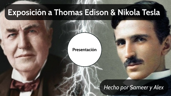 Presentación de Nikola Tesla & Thomas Edison by Alex Sorokin on Prezi