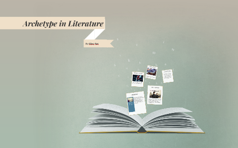 Archetype in Literature by Joey Berrios on Prezi