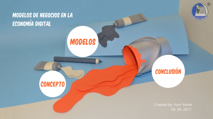 Modelos de Negocios en la Economía Digital by Adriana Flores on Prezi