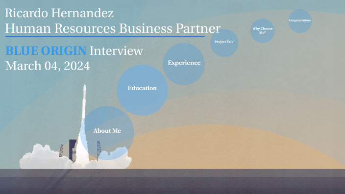 R. Hernandez Blue Origin Interview by Ricardo Hernandez on Prezi