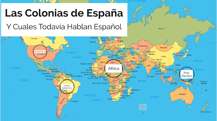 Las Colonias de España by Zack Larter on Prezi