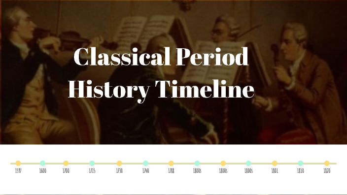 Classical Period History Timeline by Mark Brian Esparrago on Prezi