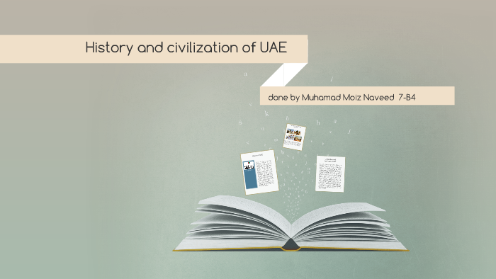 History and civilization of Uae by Moiz Naveed on Prezi