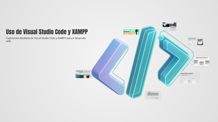 Uso de Visual Studio Code y XAMPP by Celeste Venegas on Prezi