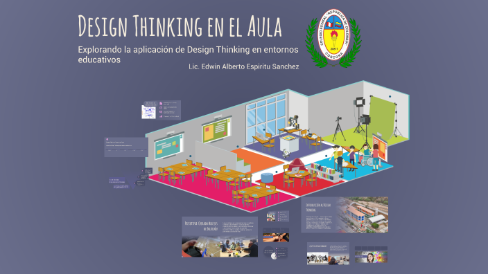 Design Thinking en el Aula by Edwin Espiritu on Prezi