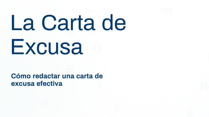 La Carta de Excusa by rosalia cruz lopez on Prezi