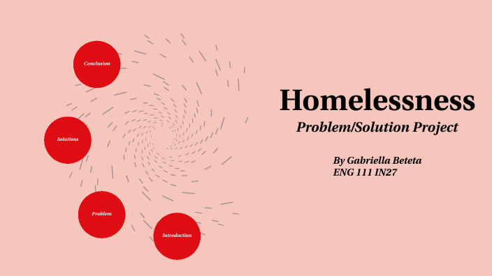 Homelessness by Gabriella Beteta on Prezi
