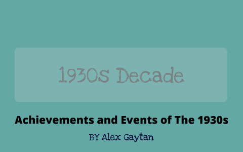 1930s Decade Conceptual Prezi Project by Alexandro Gaytan on Prezi