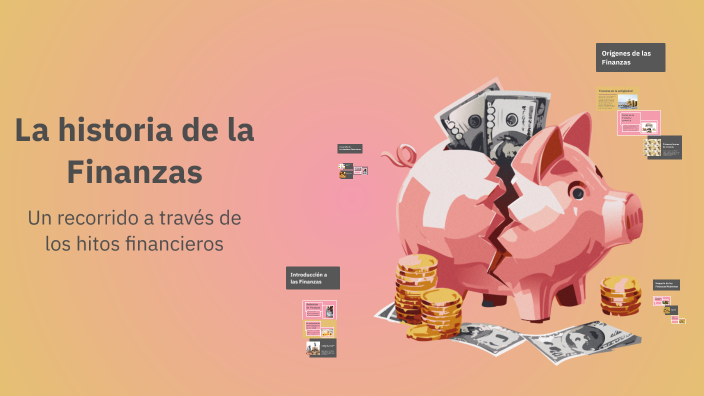 La historia de la Finanzas by Viridiana Lara Vite on Prezi