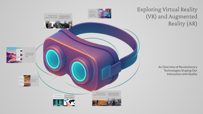 Exploring Virtual Reality (VR) and Augmented Reality (AR) by Dani on Prezi