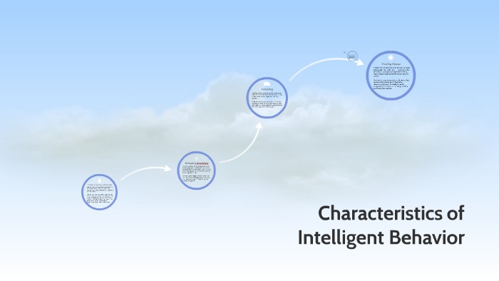 Characteristics of Intelligent Behavior by Jodi Watson on Prezi