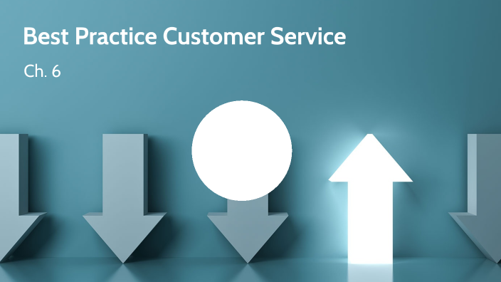 Best Practice Customer Service by Ashley Martinez on Prezi