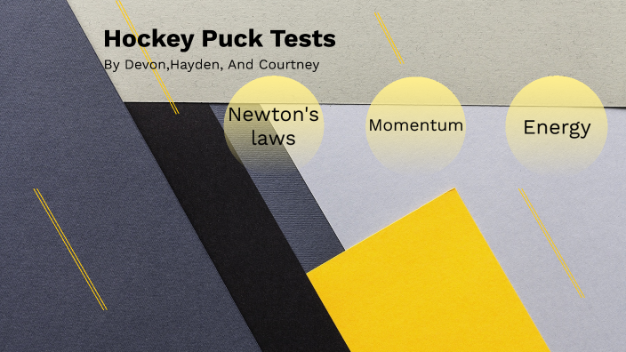 Hockey puck tests by Devon Bond on Prezi